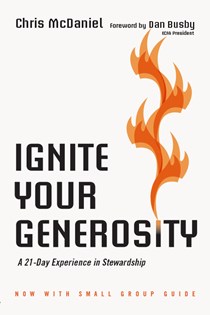 4431 Ignite Your Generosity: A 21-Day Experience in Stewardship, By Chris McDaniel