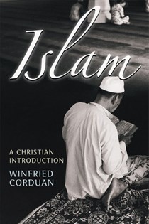 Islam: A Christian Introduction, By Winfried Corduan
