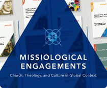 Missiological Engagements Series