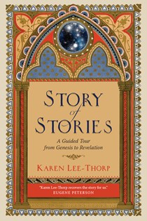5990 Story of Stories: A Guided Tour from Genesis to Revelation, By Karen Lee-Thorp