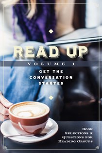 Read Up: Book Selections  Questions for Reading Groups, Edited byLorraine Caulton