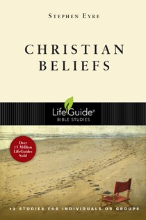 Christian Beliefs, By Stephen Eyre