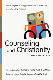 Counseling and Christianity: Five Approaches, By Stephen P. Greggo and Timothy A. Sisemore