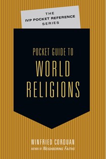 Pocket Guide to World Religions, By Winfried Corduan