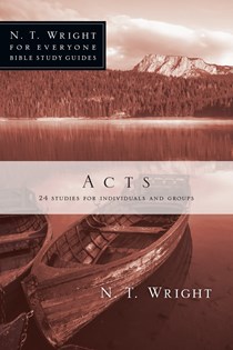 Acts, By N. T. Wright and Dale Larsen and Sandy Larsen