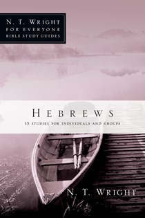 Hebrews, By N. T. Wright