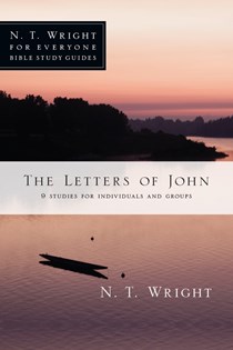 The Letters of John, By N. T. Wright