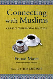 9590 Connecting with Muslims: A Guide to Communicating Effectively, By Fouad Masri