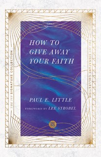 How to Give Away Your Faith, By Paul E. Little