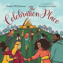 A0259 The Celebration Place: God's Plan for a Delightfully Diverse Church, By Dorena Williamson