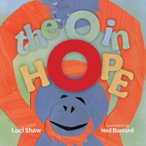 The O in Hope: A Poem of Wonder, By Luci Shaw
