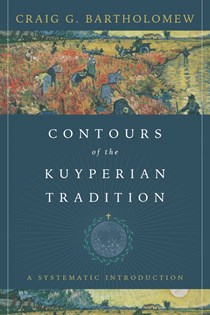 Contours of the Kuyperian Tradition