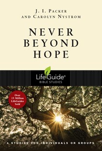 Never Beyond Hope, By J. I. Packer and Carolyn Nystrom