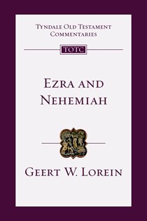 Ezra and Nehemiah: An Introduction and Commentary, By Geert Lorein