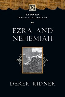 Ezra and Nehemiah, By Derek Kidner