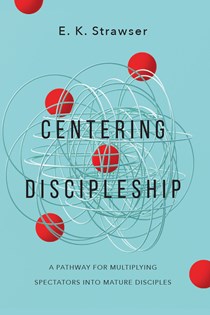 Centering Discipleship