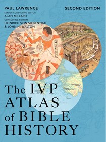 The IVP Atlas of Bible History, By Paul Lawrence