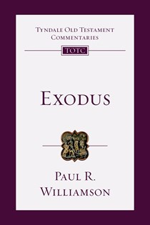 Exodus: An Introduction and Commentary, By Paul R. Williamson