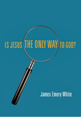 Is Jesus the Only Way to God?, By James Emery White