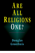 Are All Religions One?, By Douglas Groothuis