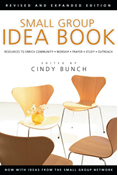 Small Group Idea Book, Edited by Cindy Bunch