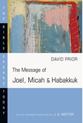 The Message of Joel, Micah & Habakkuk