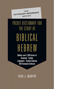 Pocket Dictionary for the Study of Biblical Hebrew, By Todd J. Murphy