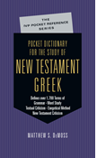 Pocket Dictionary for the Study of New Testament Greek, By Matthew S. DeMoss