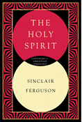 The Holy Spirit, By Sinclair B. Ferguson