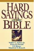 Hard Sayings of the Bible, By Walter C. Kaiser Jr. and Peter H. Davids and F. F. Bruce and Manfred Brauch