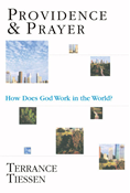 Providence &amp; Prayer: How Does God Work in the World?, By Terrance L. Tiessen