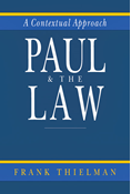 Paul &amp; the Law: A Contextual Approach, By Frank Thielman