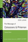 The Message of Colossians &amp; Philemon, By Dick Lucas