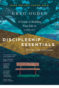 Discipleship Essentials: A Guide to Building Your Life in Christ, By Greg Ogden
