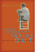 Youth Ministry from the Inside Out