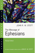 The Message of Ephesians, By John Stott