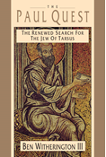 The Paul Quest: The Renewed Search for the Jew of Tarsus, By Ben Witherington III