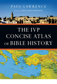 The IVP Concise Atlas of Bible History