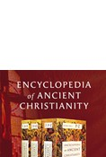 Encyclopedia of Ancient Christianity