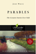 Parables: The Greatest Stories Ever Told, By John White