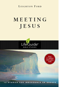 Meeting Jesus, By Leighton Ford