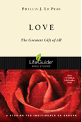 Love: The Greatest Gift of All, By Phyllis J. Le Peau