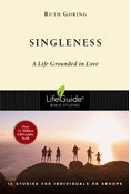 Singleness: A Life Grounded in Love, By Ruth Goring