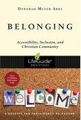 Belonging: Accessibility, Inclusion, and Christian Community, By Deborah Meyer Abbs