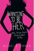Wanting to Be Her: Body Image Secrets Victoria Won't Tell You, By Michelle Graham