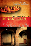 Flirting with Monasticism
