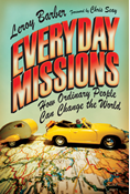 Everyday Missions: How Ordinary People Can Change the World, By Leroy Barber