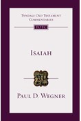 Isaiah: An Introduction and Commentary, By Paul D. Wegner