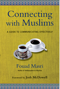 Connecting with Muslims: A Guide to Communicating Effectively, By Fouad Masri