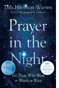 Prayer in the Night: For Those Who Work or Watch or Weep, By Tish Harrison Warren